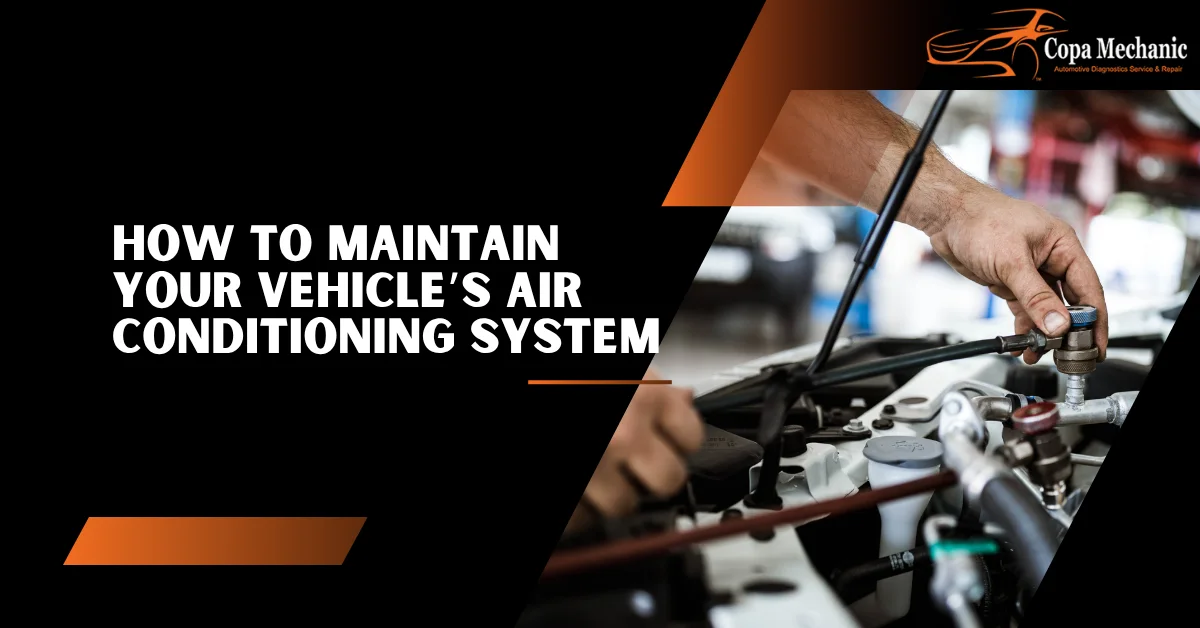 maintaining your cars air conditioning in Maricopa